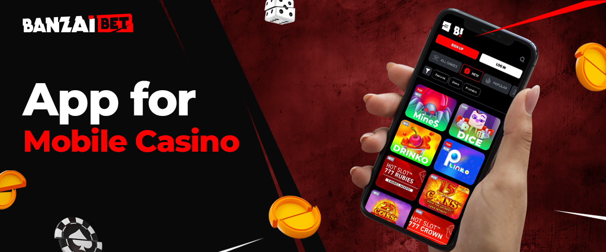 Online casino games available in Banzai Bet mobile app 
