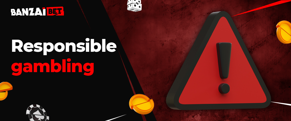 Responsible gambling online casino Banzai Bet 2024
