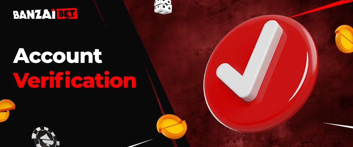 Identity verification process at Banzai Bet step by step
