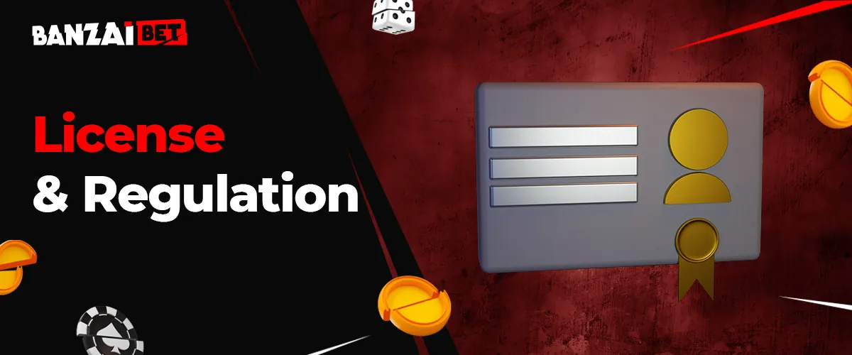 License & Regulation Banzai Bet online casino India